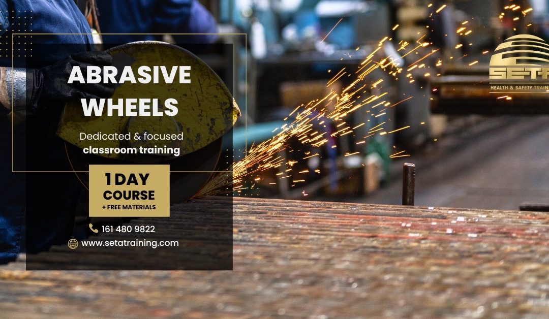 Abrasive Wheels Safety Training